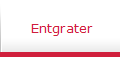 Entgrater