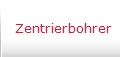 Zentrierbohrer